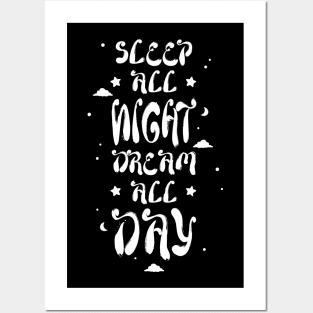 Sleep All Night Dream All Day - Dark Posters and Art